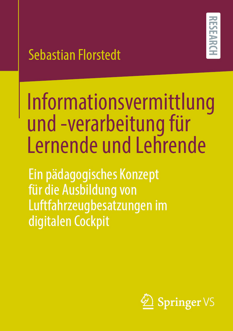 Informationsvermittlung und -verarbeitung für Lernende und Lehrende - Sebastian Florstedt