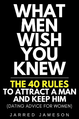 What Men Wish You Knew - Jarred Jameson