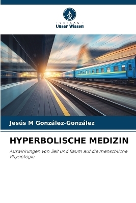 Hyperbolische Medizin - Jesús M González-González