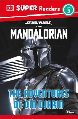 DK Super Readers Level 3 Star Wars The Mandalorian The Adventures of Din Djarin - Matt Jones