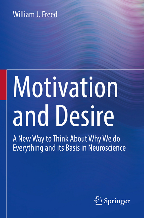 Motivation and Desire - William J. Freed