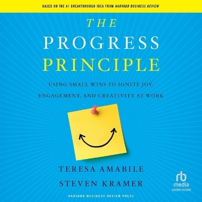 The Progress Principle - Steven Kramer, Teresa Amabile