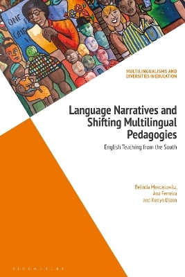 Language Narratives and Shifting Multilingual Pedagogies - Dr Belinda Mendelowitz, Dr Ana Ferreira, Dr Kerryn Dixon