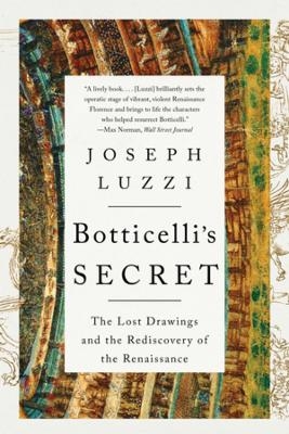 Botticelli's Secret - Joseph Luzzi