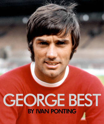 George Best -  Ivan Ponting