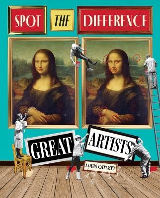 Great Artists: Spot the Difference - Complete Waste of Time Louis Catlett