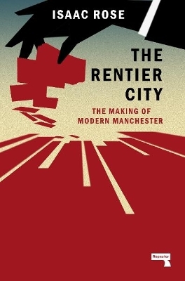 The Rentier City - Isaac Rose