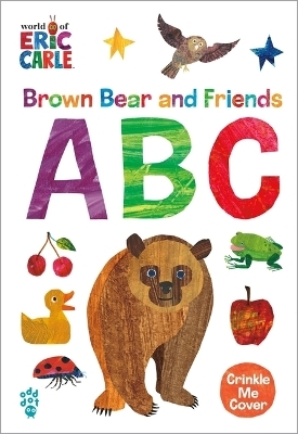 Brown Bear and Friends ABC (World of Eric Carle) - Eric Carle,  Odd Dot