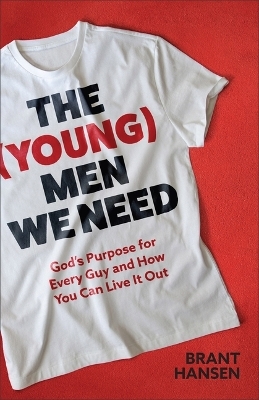 (Young) Men We Need - Brant Hansen