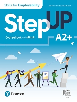Step Up, Skills for Employability Self-Study with print and eBook A2+ -  Pearson Education