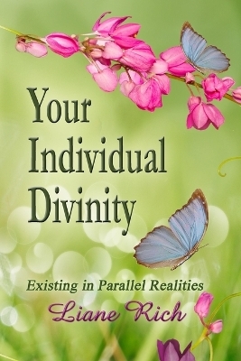 Your Individual Divinity - Liane Rich