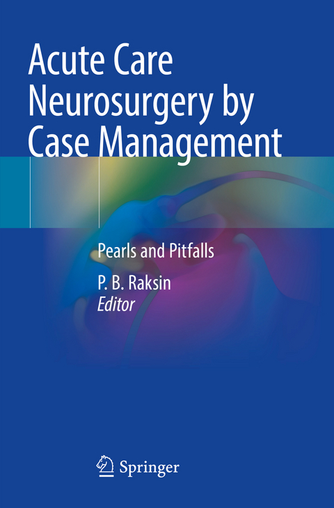 Acute Care Neurosurgery by Case Management - 