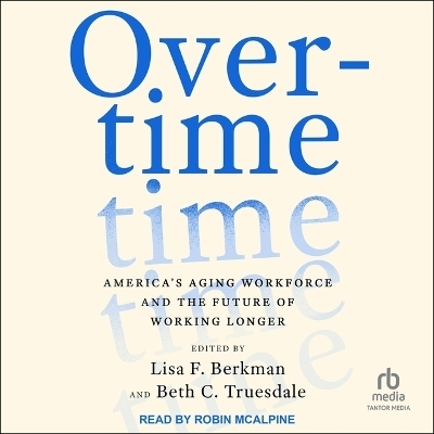 Overtime - Beth C Trusdale, Lisa F Berkman