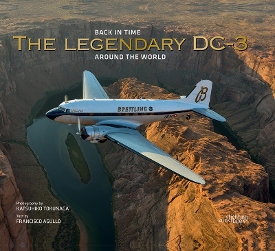 The Legendary DC-3 - Francisco Agullo, Raphael Favre