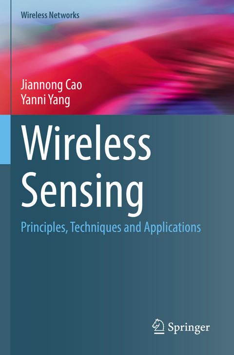 Wireless Sensing - Jiannong Cao, Yanni Yang