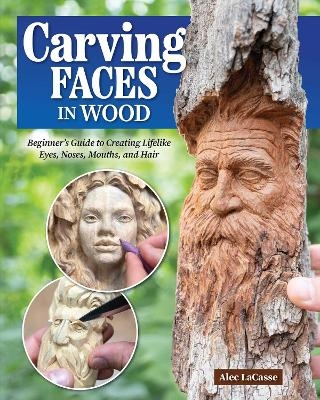 Carving Faces in Wood - Alec Lacasse