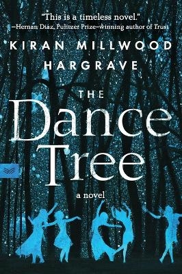 The Dance Tree - Kiran Millwood Hargrave