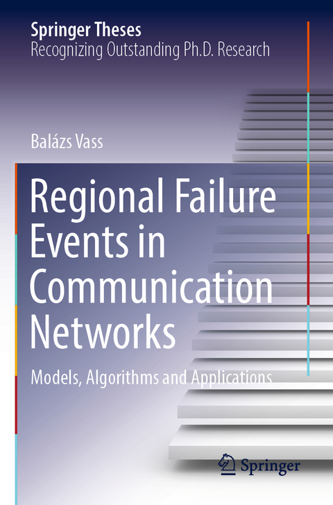 Regional Failure Events in Communication Networks - Balázs Vass