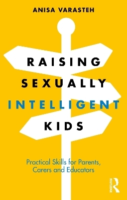 Raising Sexually Intelligent Kids - Anisa Varasteh