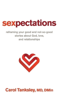 Sexpectations - Carol Tanksley MD  DMin