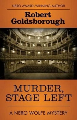 Murder, Stage Left - Robert Goldsborough