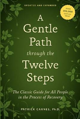 Gentle Path through the Twelve Steps -  Patrick J Carnes