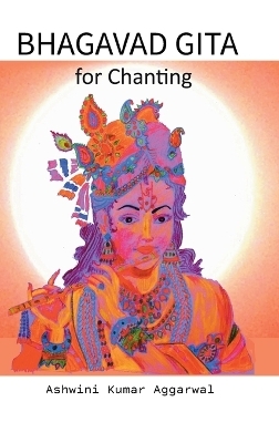 Bhagavad Gita for Chanting - Ashwini Kumar Aggarwal