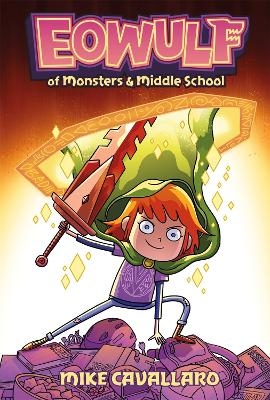 Eowulf: Of Monsters and Middle School - Mike Cavallaro