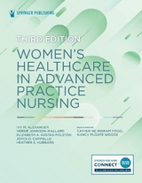 Women's Healthcare in Advanced Practice Nursing - Alexander, Ivy M.; Johnson-Mallard, Versie; Kostas-Polston, Elizabeth; Cappiello, Joyce; Hubbard, Heather S.