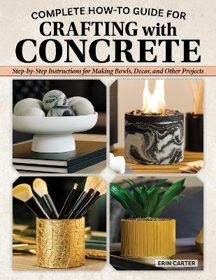 Complete How-to Guide for Crafting with Concrete - Erin Carter