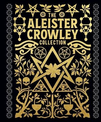 The Aleister Crowley Collection - Aleister Crowley