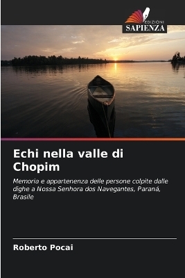 Echi nella valle di Chopim - Roberto Pocai