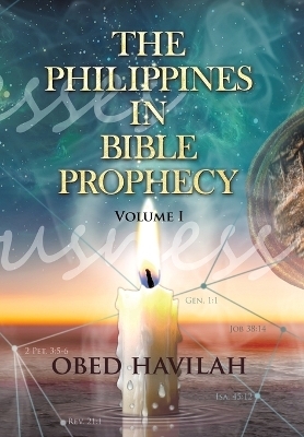 The Philippines in Bible Prophecy Volume 1 - Obed Havilah