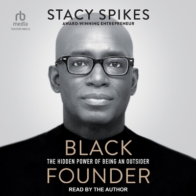 Black Founder - Stacy Spikes