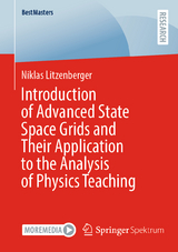 Introduction of Advanced State Space Grids and Their Application to the Analysis of Physics Teaching - Niklas Litzenberger