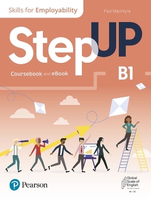 Step Up, Skills for Employability Self-Study with print and eBook B1 -  Pearson Education