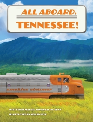 All Aboard, Tennessee! - Rosalind Bunn