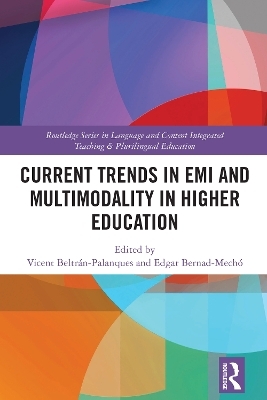 Current Trends in EMI and Multimodality in Higher Education - 