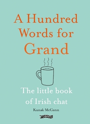 A Hundred Words for Grand - Kunak McGann