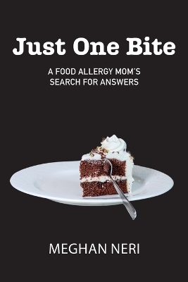 Just One Bite - Meghan Neri