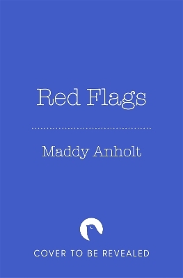 Red Flags - Maddy Anholt