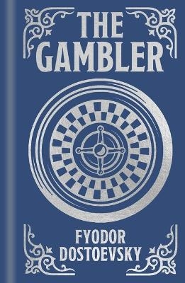 The Gambler - Fyodor Dostoyevsky