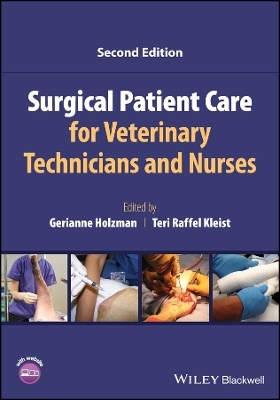 Surgical Patient Care for Veterinary Technicians and Nurses - Gerianne Holzman; Teri Raffel Kleist