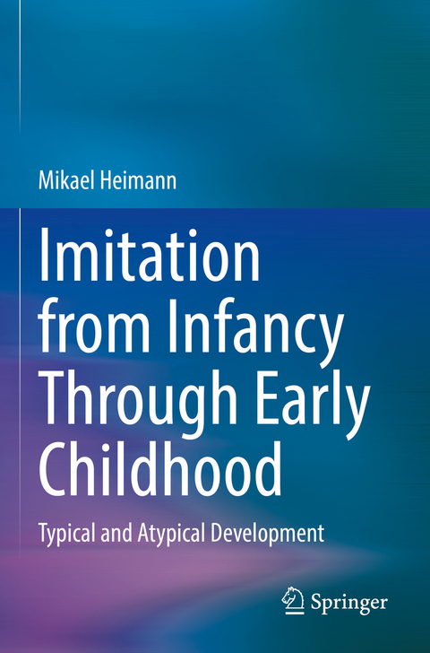 Imitation from Infancy Through Early Childhood - Mikael Heimann