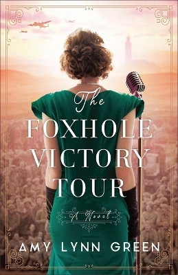 Foxhole Victory Tour - Amy Lynn Green