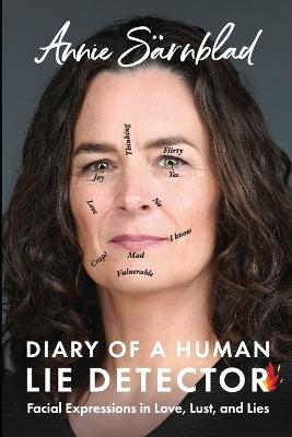 Diary of a Human Lie Detector - Annie Sarnblad