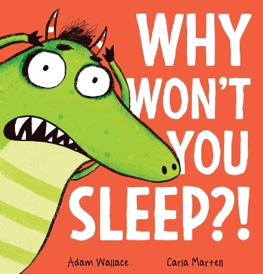 Why Won't You Sleep?! - Adam Wallace