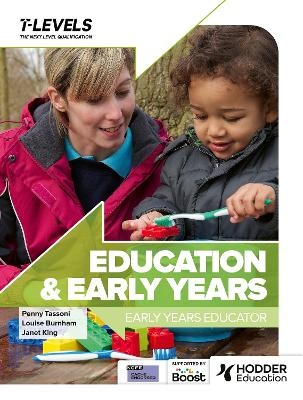 Education and Early Years T Level: Early Years Educator - Penny Tassoni, Louise Burnham, Janet King