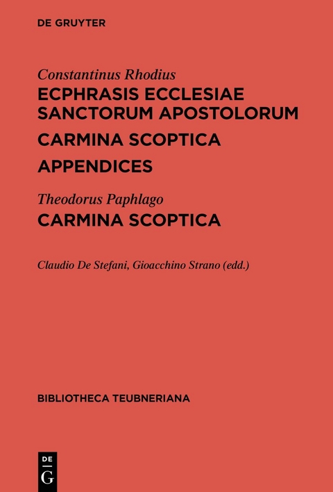 Ecphrasis ecclesiae Sanctorum Apostolorum. Carmina scoptica. Appendices / Carmina scoptica -  Constantinus Rhodius,  Theodorus Paphlago