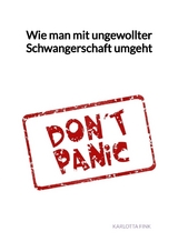 Wie man mit ungewollter Schwangerschaft umgeht - Karlotta Fink